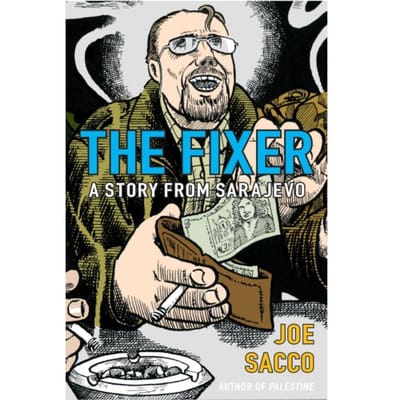 The Fixer - Joe Sacco