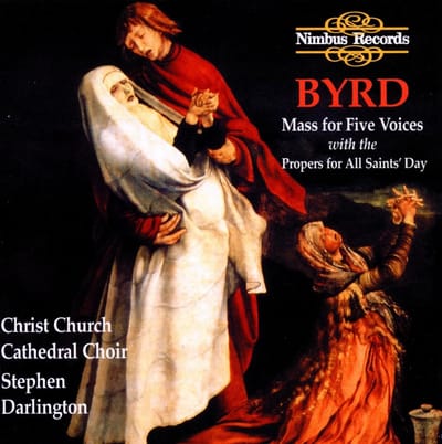 Christ Church Cathedral Choir, Stephen Darlington - Byrd: Mass For Five Voices with the Propers For All Saints' Day (CD)