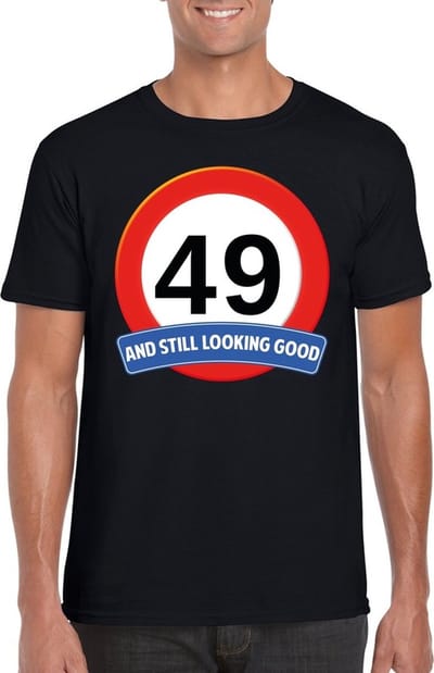 49 jaar and still looking good - t-shirt met verkeersbord print - zwart - voor heren - verjaardag cadeau - party - feestartikelen 49 jarige S