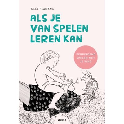 Als Je Van Spelen Leren Kan - Nele Flamang