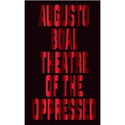 Theatre Of The Oppressed - Boal, Augusto