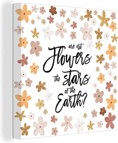Canvas Schilderij Spreuken - Are not flowers the stars of the earth? - Quotes - 20x20 cm - Wanddecoratie