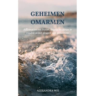 Geheimen Omarmen - Alexandra Wit