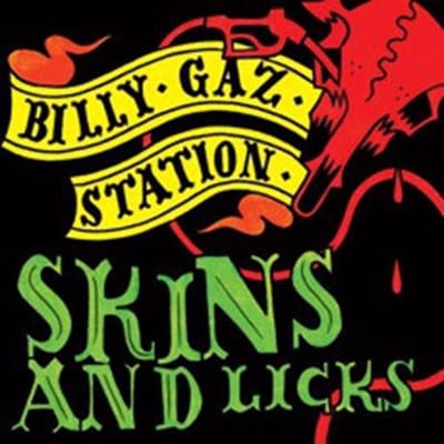 Billy Gaz Station - Skins And Licks (CD)