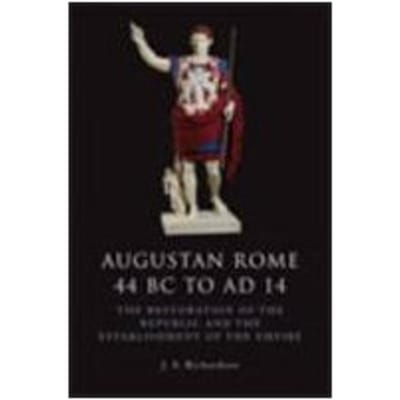 Augustan Rome 44 Bc To Ad 14 - J. S. Richardson