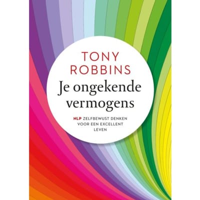 Je Ongekende Vermogens - Tony Robbins