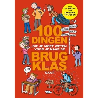 100 Dingen Die Je Moet Weten Voor Je Naar De Brugklas Gaat