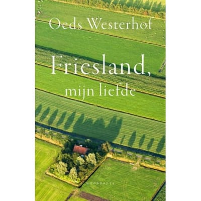 Friesland, Mijn Liefde - Oeds Westerhof