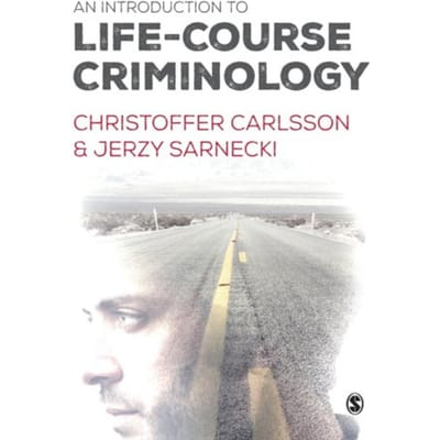 An Introduction To Life-Course Criminology - Carlsson