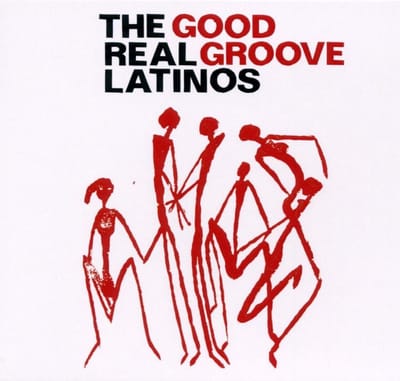 The Real Latinos - Good Groove (CD)