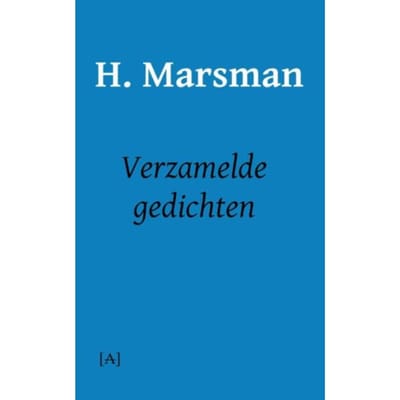Verzamelde Gedichten - H. Marsman