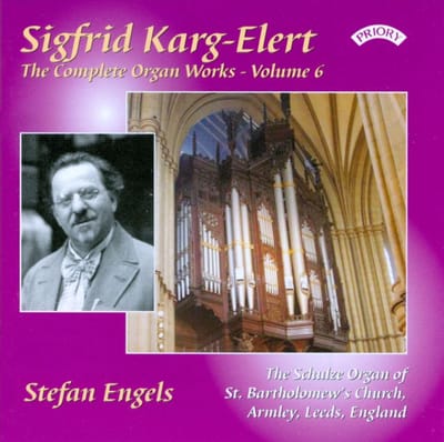 The Complete Organ Works Of Sigfrid Karg - Elert. Volume 6 / The Schulze Organ Of St.Bartholomew. Armley