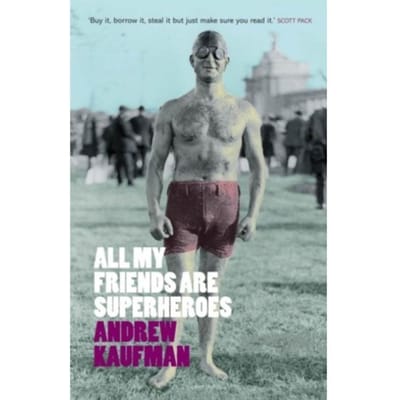 Tous mes amis sont des super-héros par Andrew Kaufman Livre de poche 9781846590009