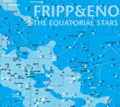 Fripp & Eno - The Equatorial Stars (LP)