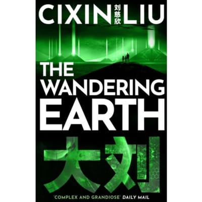 The Wandering Earth - Cixin Liu