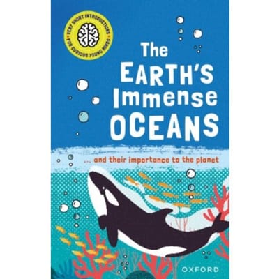 Very Short Introductions For Curious Young Minds: The Earth's Immense Oceans - Isabel Thomas
