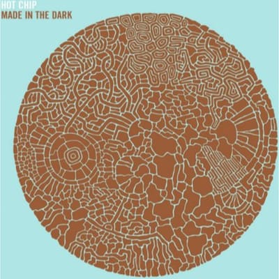 Made In The Dark - Hot Chip