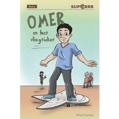 Omer En Het Vliegticket - Superrr - Mirjam Eppinga