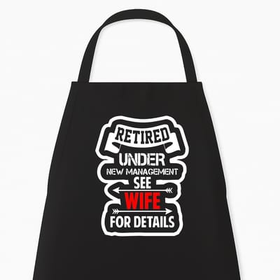 Keukenschort “Retired, under new management” | Grappig Pensioen Cadeau | Zwart