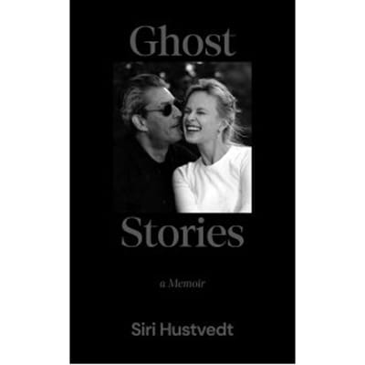 Ghost Stories - Siri Hustvedt