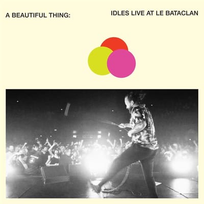 Idles - A Beautiful Thing: Idles Live At Le Bataclan (2 CD)