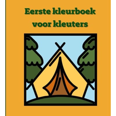 Eerste Kleurboek Voor Kleuters :: Kamperen - Mieke Stevens