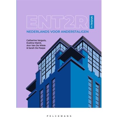 Ent2r / Niveau 4 Nederlands Voor Anderstaligen - Catherine Verguts