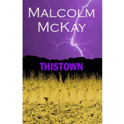 Thistown - Malcolm McKay