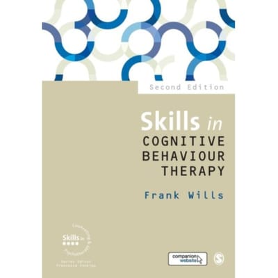 Skills In Cognitive Behaviour Therapy - Frank Wills