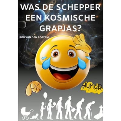 Was De Schepper Een Kosmische Grapjas? - Rob Van den Boezem