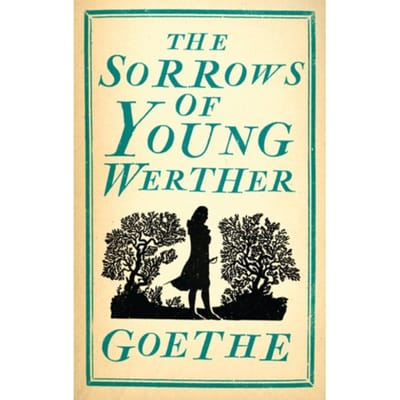 The Sorrows Of Young Werther - Evergreens - Johann Wolfgang von Goethe