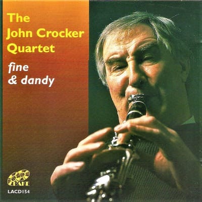 The John Crocker Quartet - Fine & Dandy (CD) (Remastered)
