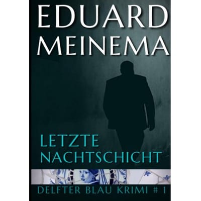 Letzte Nachtschicht - Eduard Meinema