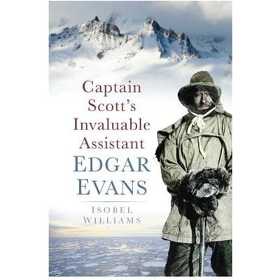 Captain Scott's Invaluable Assistant - Isobel Williams