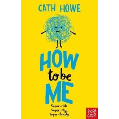How To Be Me - Cath Howe