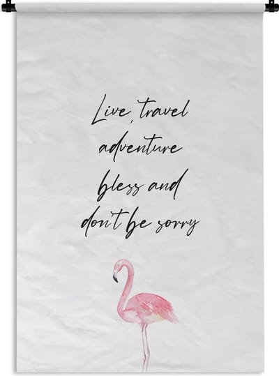 Wandkleed - Wanddoek - Spreuken - Quotes - Live, travel, adventure, bless and don't be sorry - Reizen - 120x180 cm - Wandtapijt