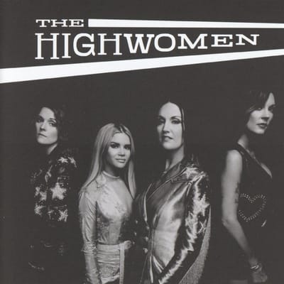 The Highwomen - The Highwomen