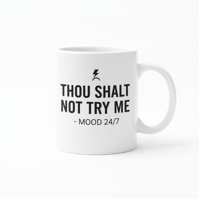 Thou Shalt Not Try Me Mood 24/7 Witte Mok 330ml – Grappige Attitude Quote Koffiebeker