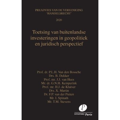 Toetsing Van Buitenlandse Investeringen In Geopolitiek En Juridisch Perspectief - Preadviezen - T.M. Stevens