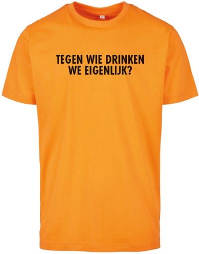 T-shirt oranje S - Tegen wie drinken we eigenlijk? - soBAD. | Unisex | Oranje