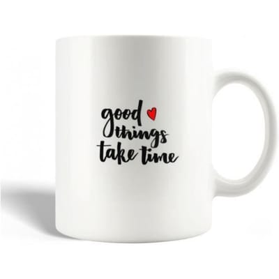 Mug en Céramique Citation Good Things Take Time Les Bonnes Choses Prennent Du Temps