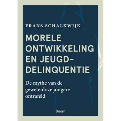 Morele Ontwikkeling En Jeugddelinquentie - Frans Schalkwijk