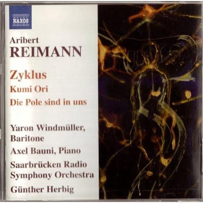 Axel Bauni, Yaron Windmüller, Saarbrücken Radio Symphony Orchestra, Günther Herbig - Reimann: Zyklus | Kumi Ori | Die Polen Sind In Uns (CD)