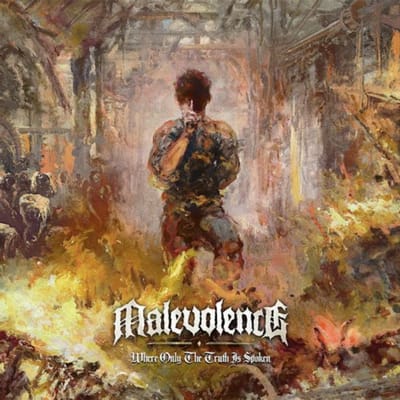 Where Only The Truth Is Spoken - Malevolence