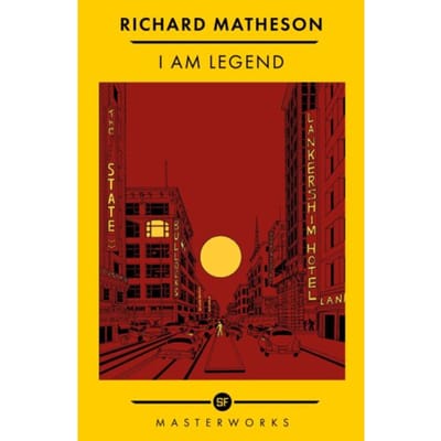 I Am Legend - S.F. Masterworks - Richard Matheson