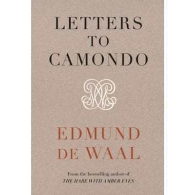 Letters To Camondo - de Waal, Edmund