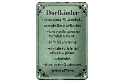 Blechschild Spruch 12x18cm Dorfkinder wissen wie Plätzchen