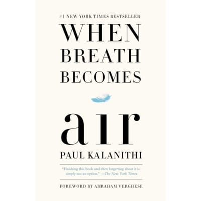 When Breath Becomes Air - Paul Kalanithi
