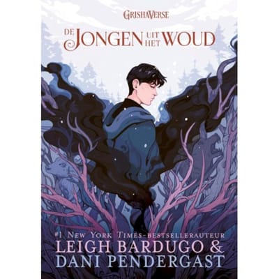 De Jongen Uit Het Woud - De Grisha - Leigh Bardugo