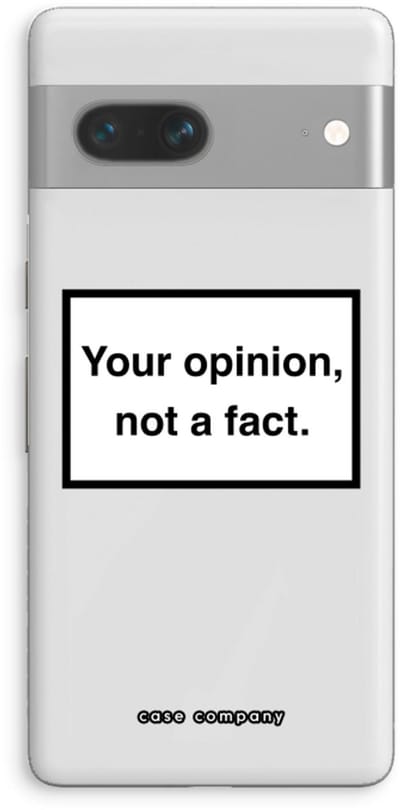 Case Company® - Hoesje geschikt voor Google Pixel 7 hoesje - Your opinion - Soft Cover Telefoonhoesje - Bescherming aan alle Kanten en Schermrand